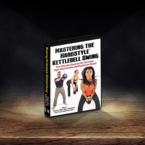 DVD: Mastering the Hardstyle Kettlebell Swing